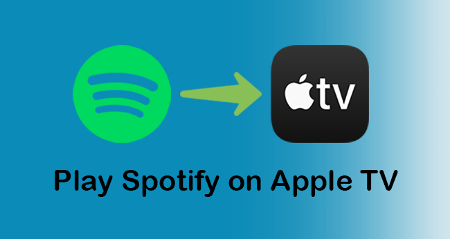 Best Ways Play Spotify on Apple TV 2023 -